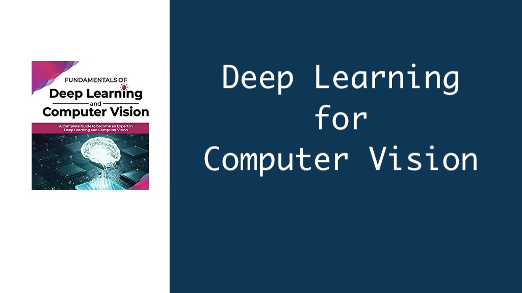 The Fundamentals of Deep Learning for Computer Vision